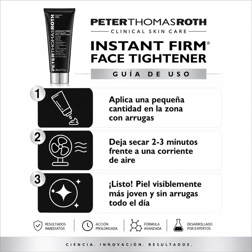 Peter Thomas Roth Instant Firm - Guía de uso 3 pasos efecto Botox natural